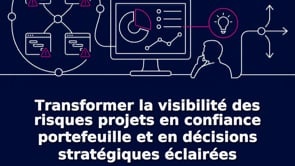Transformer la visibilité des risques projets en confiance portefeuille et en décisions stratégiques éclairées