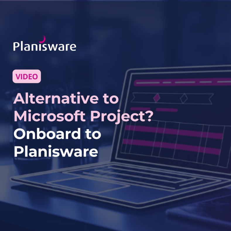 Alternative to Microsoft Project? Onboard to Planisware