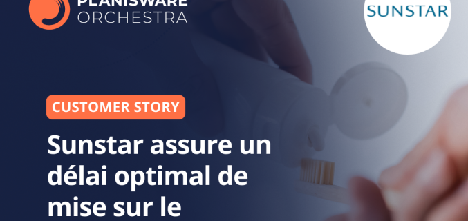 Sunstar assure un délai optimal de mise sur le marché de ses produits avec Orchestra
