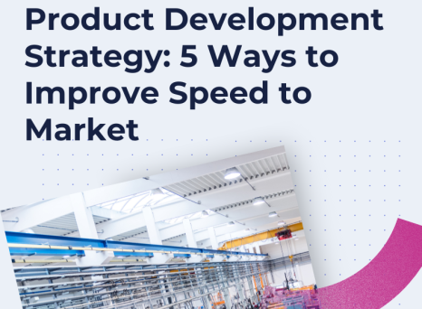 Product Development Strategy 5 Ways to Improve Speed to Market