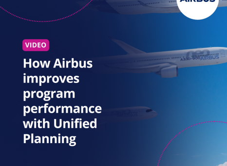 How Airbus improves program performance with Unified Planning